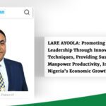 Unveiling Nigeria's Visionary CEO: Lare Ayoola's Blueprint for Economic Empowerment and Service Industry Excellence